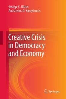 Creative Crisis in Democracy and Economy