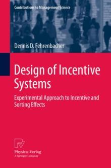 Design of Incentive Systems : Experimental Approach to Incentive and Sorting Effects