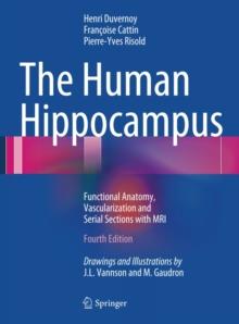 The Human Hippocampus : Functional Anatomy, Vascularization and Serial Sections with MRI