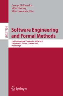 Software Engineering and Formal Methods : 10th International Conference, SEFM 2012, Thessaloniki, Greece, October 1-5, 2012. Proceedings