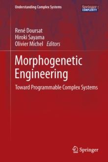 Morphogenetic Engineering : Toward Programmable Complex Systems