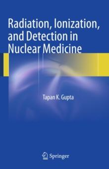 Radiation, Ionization, and Detection in Nuclear Medicine