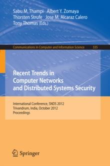 Recent Trends in Computer Networks and Distributed Systems Security : International Conference, SNDS 2012, Trivandrum, India, October 11-12, 2012, Proceedings