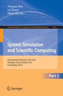 System Simulation and Scientific Computing, Part II : International Conference, ICSC 2012, Shanghai, China, October 27-30, 2012. Proceedings, Part II