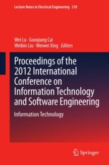 Proceedings of the 2012 International Conference on Information Technology and Software Engineering : Information Technology