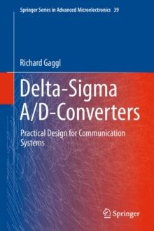 Delta-Sigma A/D-Converters : Practical Design for Communication Systems