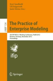 The Practice of Enterprise Modeling : 5th IFIP WG 8.1 Working Conference, PoEM 2012, Rostock, Germany, November 7-8, 2012, Proceedings