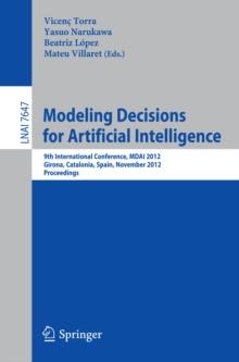 Modeling Decisions for Artificial Intelligence : 9th International Conference, MDAI 2012, Girona, Catalonia, Spain, November 21-23, 2012, Proceedings