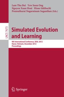 Simulated Evolution and Learning : 9th International Conference, SEAL 2012, Hanoi, Vietnam, December 16-19, 2012, Proceedings