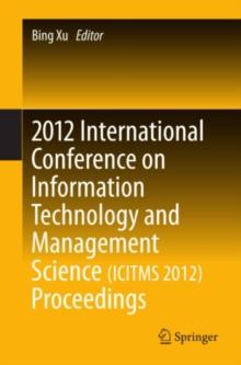 2012 International Conference on Information Technology and Management Science(ICITMS 2012) Proceedings