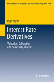 Interest Rate Derivatives : Valuation, Calibration and Sensitivity Analysis