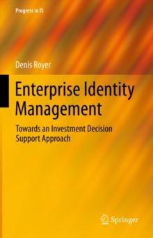 Enterprise Identity Management : Towards an Investment Decision Support Approach