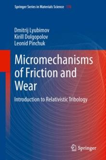 Micromechanisms of Friction and Wear : Introduction to Relativistic Tribology