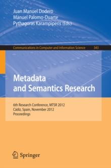 Metadata and Semantics Research : 6th Research Conference, MTSR 2012, Cadiz, Spain, November 28-30, 2012. Proceedings