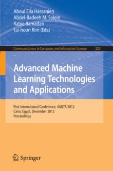 Advanced Machine Learning Technologies and Applications : First International Conference, AMLTA 2012, Cairo, Egypt, December 8-10, 2012, Proceedings