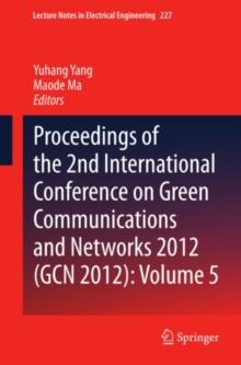 Proceedings of the 2nd International Conference on Green Communications and Networks 2012 (GCN 2012): Volume 5