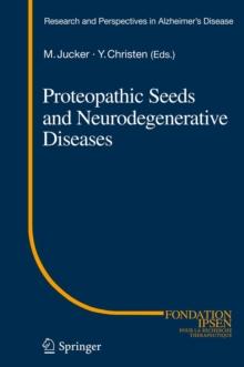 Proteopathic Seeds and Neurodegenerative Diseases