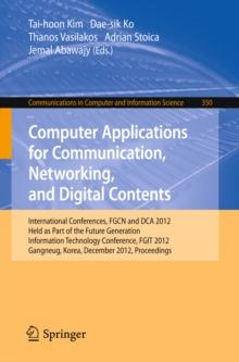 Computer Applications for Communication, Networking, and Digital Contents : International Conferences, FGCN and DCA 2012, Held as Part of the Future Generation Information Technology Conference, FGIT