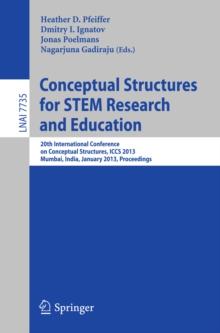 Conceptual Structures for Discovering Knowledge : 20th International Conference on Conceptual Structures, ICCS 2013, Mumbay, India, January 10-12, 2013, Proceedings