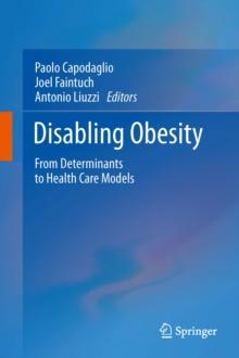 Disabling Obesity : From Determinants to Health Care Models