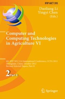 Computer and Computing Technologies in Agriculture VI : 6th IFIP TC WG 5.14 International Conference, CCTA 2012, Zhangjiajie, China, October 19-21, 2012, Revised Selected Papers, Part II