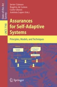 Assurances for Self-Adaptive Systems : Principles, Models, and Techniques