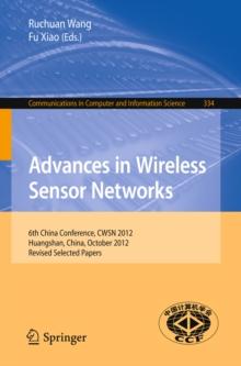 Advances in Wireless Sensor Networks : 6th China Conference, CWSN 2012, Huangshan, China, October 25-27, 2012, Revised Selected Papers