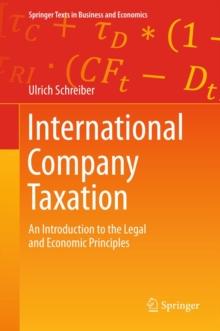 International Company Taxation : An Introduction to the Legal and Economic Principles