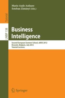 Business Intelligence : Second European Summer School, eBISS 2012, Brussels, Belgium, July 15-21, 2012, Tutorial Lectures