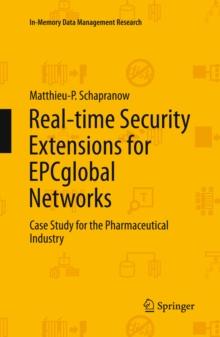 Real-time Security Extensions for EPCglobal Networks : Case Study for the Pharmaceutical Industry