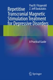 Repetitive Transcranial Magnetic Stimulation Treatment for Depressive Disorders : A Practical Guide