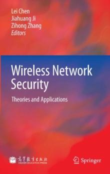 Wireless Network Security : Theories and Applications