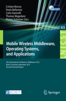 Mobile Wireless Middleware, Operating Systems, and Applications : 5th International Conference, Mobilware 2012, Berlin, Germany, November 13-14, 2012, Revised Selected Papers