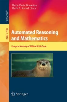 Automated Reasoning and Mathematics : Essays in Memory of William W. McCune