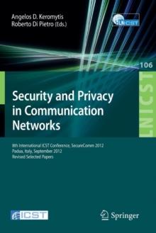 Security and Privacy in Communication Networks : 8th International ICST Conference, SecureComm 2012, Padua, Italy, September 3-5, 2012. Revised Selected Papers