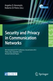 Security and Privacy in Communication Networks : 8th International ICST Conference, SecureComm 2012, Padua, Italy, September 3-5, 2012. Revised Selected Papers