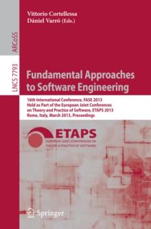 Fundamental Approaches to Software Engineering : 16th International Conference, FASE 2013, Held as Part of the European Joint Conferences on Theory and Practice of Software, ETAPS 2013, Rome, Italy, M