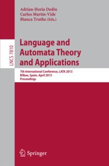 Language and Automata Theory and Applications : 7th International Conference, LATA 2013, Bilbao, Spain, April 2-5, 2013, Proceedings