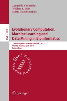 Evolutionary Computation, Machine Learning and Data Mining in Bioinformatics : 11th European Conference, EvoBIO 2013, Vienna, Austria, April 3-5, 2013, Proceedings