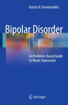 Bipolar Disorder : An Evidence-Based Guide to Manic Depression