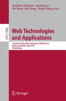 Web Technologies and Applications : 15th Asia-Pacific Web Conference, APWeb 2013, Sydney, Australia, April 4-6, 2013, Proceedings