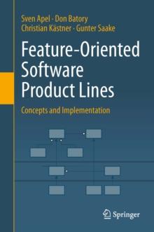 Feature-Oriented Software Product Lines : Concepts and Implementation