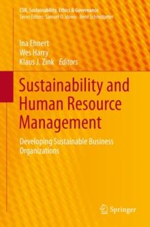 Sustainability and Human Resource Management : Developing Sustainable Business Organizations