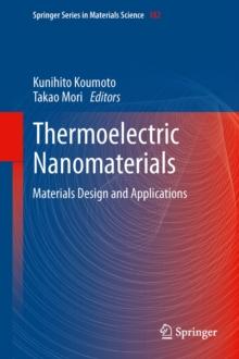 Thermoelectric Nanomaterials : Materials Design and Applications