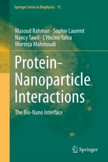 Protein-Nanoparticle Interactions : The Bio-Nano Interface