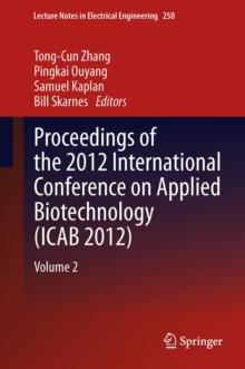 Proceedings of the 2012 International Conference on Applied Biotechnology (ICAB 2012) : Volume 2