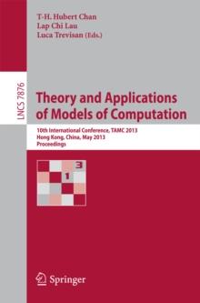 Theory and Applications of Models of Computation : 10th International Conference, TAMC 2013, Hong Kong, China, May 20-22, 2013. Proceedings