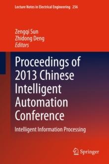 Proceedings of 2013 Chinese Intelligent Automation Conference : Intelligent Information Processing