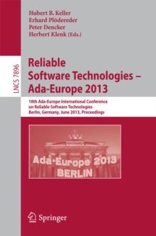 Reliable Software Technologies -- Ada-Europe 2013 : 18th International Conference, Berlin, Germany, June 11-15, 2013, Proceedings