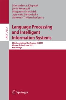 Language Processing and Intelligent Information Systems : 20th International Conference, IIS 2013, Warsaw, Poland, June 17-18, 2013, Proceedings